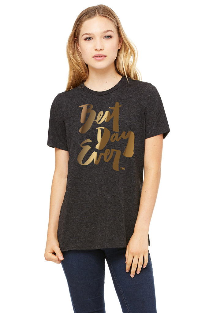 Black and Gold Best Day Ever T-Shirt