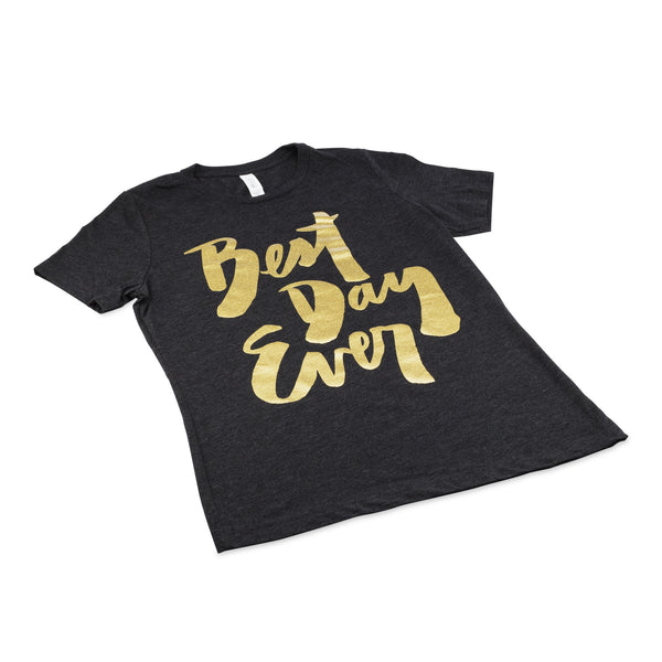 Black and Gold Best Day Ever T-Shirt