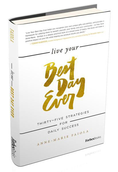 Live Your Best Day Ever: Thirty-Five Strategies For Daily Success